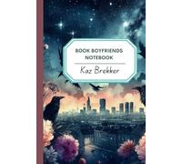 Kaz Brekker Notebook Six of Crow themed notebook with quotes. Romantasy.: Journal For College, Students, School, Work, Office, book lovers and writers. 110 ruled pages. 6"x9" (Book Boyfriend)