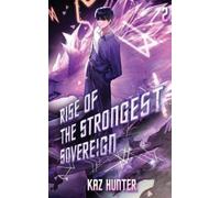 Kaz Hunter Rise of the Strongest Sovereign 2 (Tascabile)