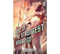Kaz Hunter Rise of the Strongest Sovereign 5 (Tascabile)