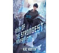 Kaz Hunter Rise of the Strongest Sovereign (Tascabile)