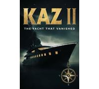 Kaz II: The Yacht That Vanished