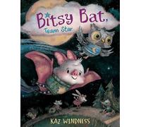 Kaz Windness Bitsy Bat, Team Star (Copertina rigida) Bitsy Bat Series