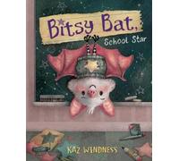 Kaz Windness Windness, Kaz Bitsy Bat, School Star (Copertina rigida)