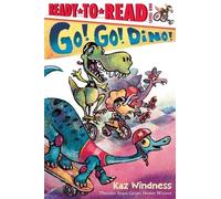 Kaz Windness Windness Kaz Go Go Dino (Copertina rigida) Ready-To-Read