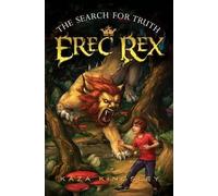 Kaza Kingsley Erec Rex #3: The Search for Truth (Copertina rigida)