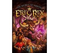 Kaza Kingsley The Secret of Ashona, 5 (Copertina rigida) Erec Rex