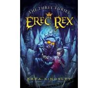 Kaza Kingsley The Three Furies (Copertina rigida) Erec Rex