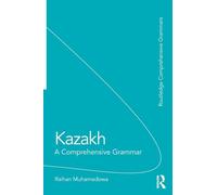 Kazakh: A Comprehensive Grammar