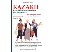 Kazakh: Real-Life Conversation for Beginners