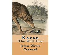 Kazan: The Wolf Dog