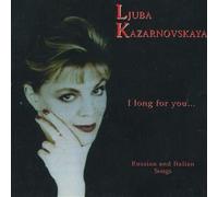 KAZARNOVSKAYA LJUBA (soprano) - I Love For You