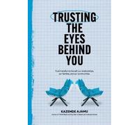 Kazemde Ajamu Dr Chike Akua Trusting the Eyes Behind You (Tascabile)
