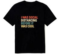 KAZHILAN I Was Social Distancing Before It Was Cool Unisex 100% Cotton Short-Sleeve T-Shirts Black XXL