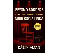 KÂZIM ALTAN Beyond Borders (Tascabile)