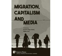 Kazim Tolga Gürel Nalan O Migration, Capitalism and Med (Copertina rigida)