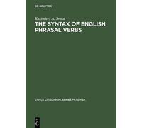 Kazimierz A. Sroka The Syntax of English Phrasal Verbs (Copertina rigida)