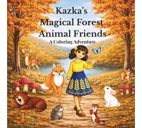 Kazka’s Magical Forest: Animal Friends: A Coloring Book for Kids