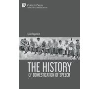 Kazım Tolga Gürel The History of Domestication of Speech (Copertina rigida)