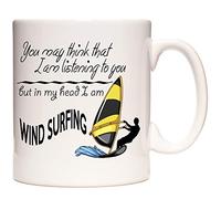 KAZMUGZ Tazza in ceramica con scritta "You May Think That I Am Listening to You But in My Head I Am Windsurfing", 325 ml