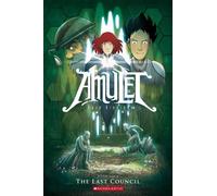 The Last Council (Amulet) by Kazu Kibuishi