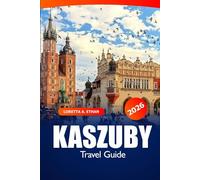 Kazuby Travel Guide 2026: Explore Hidden Gems, Local Culture, Adventure Spots and Essential Tips in Poland