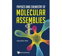 Kazuchika Ohta Physics And Chemistry Of Molecular Assemblies (Copertina rigida)
