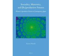Kazue Harada Sexuality, Maternity, and (Re)productive Futures (Copertina rigida)