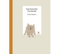 Kazue Takahashi Kuma-Kuma Chan, the Little Bear (Copertina rigida)