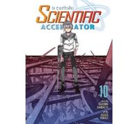 Kazuma Kamachi A Certain Scientific Accelerator Vol. 10 (Tascabile)