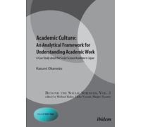 Kazumi Okamoto Academic Culture: An Analytical Framework for Underst (Tascabile)