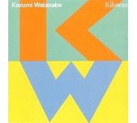 KAZUMI WATANABE - kilowatt LP