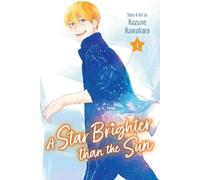 Kazune Kawahara A Star Brighter than the Sun, Vol. 1 (Tascabile)