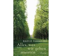 Kazuo Ishiguro Barbara Scha Alles, was wir geben mussten: Ro (Copertina rigida)
