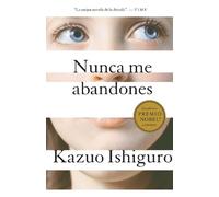 Kazuo Ishiguro Nunca me abandones / Never let me go (Tascabile)