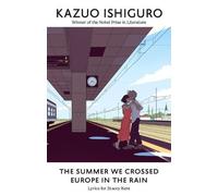Kazuo Ishiguro The Summer We Crossed Europe in the Rain (Copertina rigida)