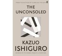 Kazuo Ishiguro The Unconsoled (Tascabile)