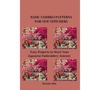 Kazuo Jun Basic Sashiko Patterns for New Stitchers (Tascabile)