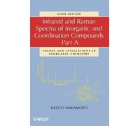 Kazuo Nakamoto Infrared and Raman Spectra of Inorganic and Co (Copertina rigida)