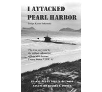 Kazuo Sakamaki I Attacked Pearl Harbor (Tascabile)