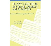Kazuo Tanaka Hua O. W Fuzzy Control Systems Design and Analy (Copertina rigida)