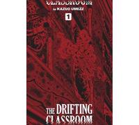 Kazuo Umezz – The Drifting Classroom 1: The Definitive Edition – Vol. 1 – Copertina rigida