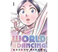 Kazuto Mihara The World is Dancing 1 (Tascabile)