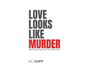 Kc Cupp Love Looks Like Murder (Tascabile)