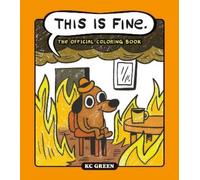 This Is Fine: The Official Coloring Book