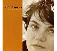 Kc Groves - Can You Hear It