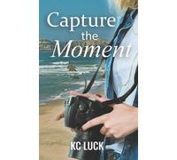 Kc Luck Capture the Moment (Tascabile)