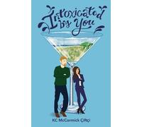 Kc McCormick Çiftçi Intoxicated by You (Tascabile)