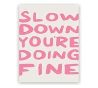 KCDFDVJFBM Calming Quote Wall-Art - Slow Down You're Doing Fine in Soft, Affirmation Poster(Framed,08x12inch(20x30cm))
