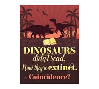 KCDFDVJFBM Motivational Classroom Poster, Educational Funny Quote Wall Art, Dinosaurs Didn't Read... Print for Teacher Supplies(Framed,16x24inch(40x60cm))