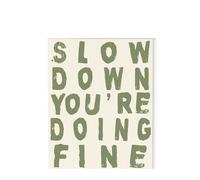 KCDFDVJFBM Retro Style Wall-Art: Slow Down You're Doing Fine - Encouraging Inspirational Poster for Home Decor(Unframed,16x24inch(40x60cm))